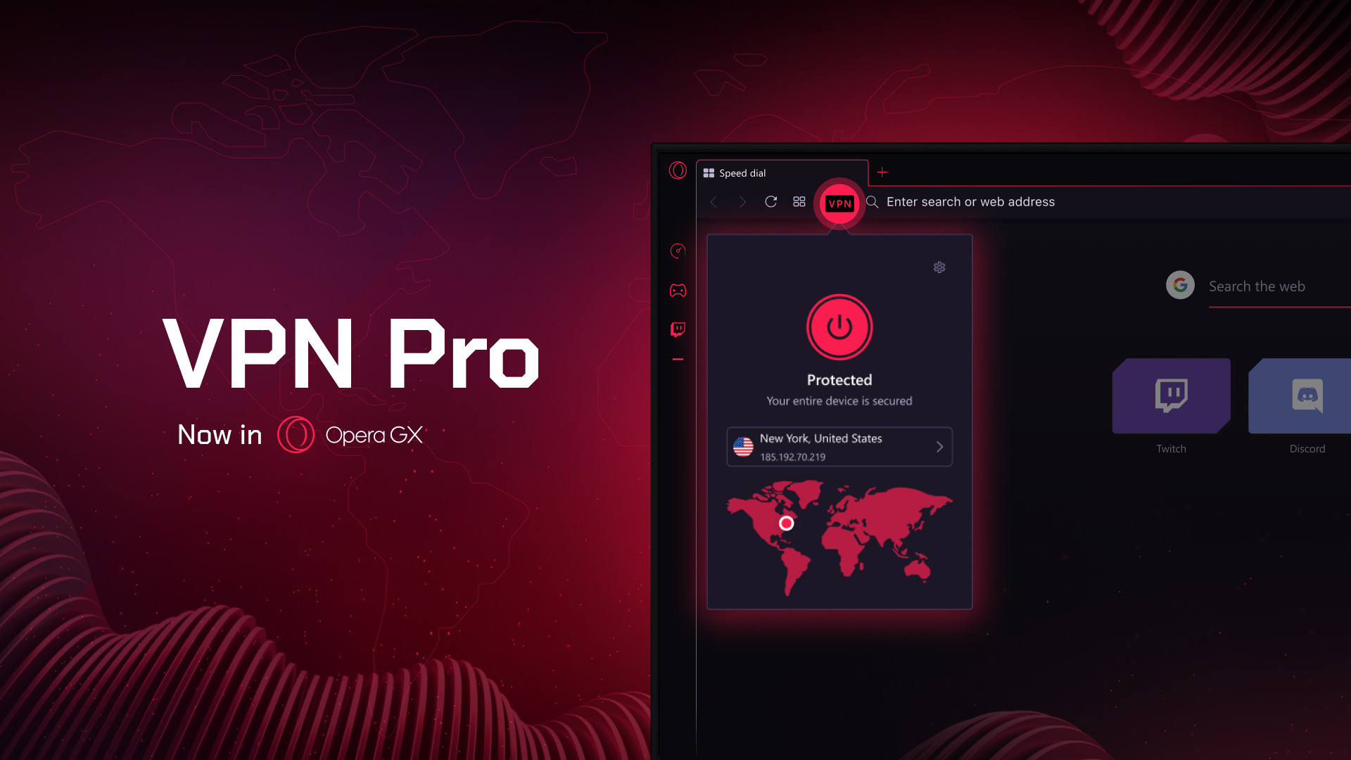 Opera GX has now integrated VPN Pro.