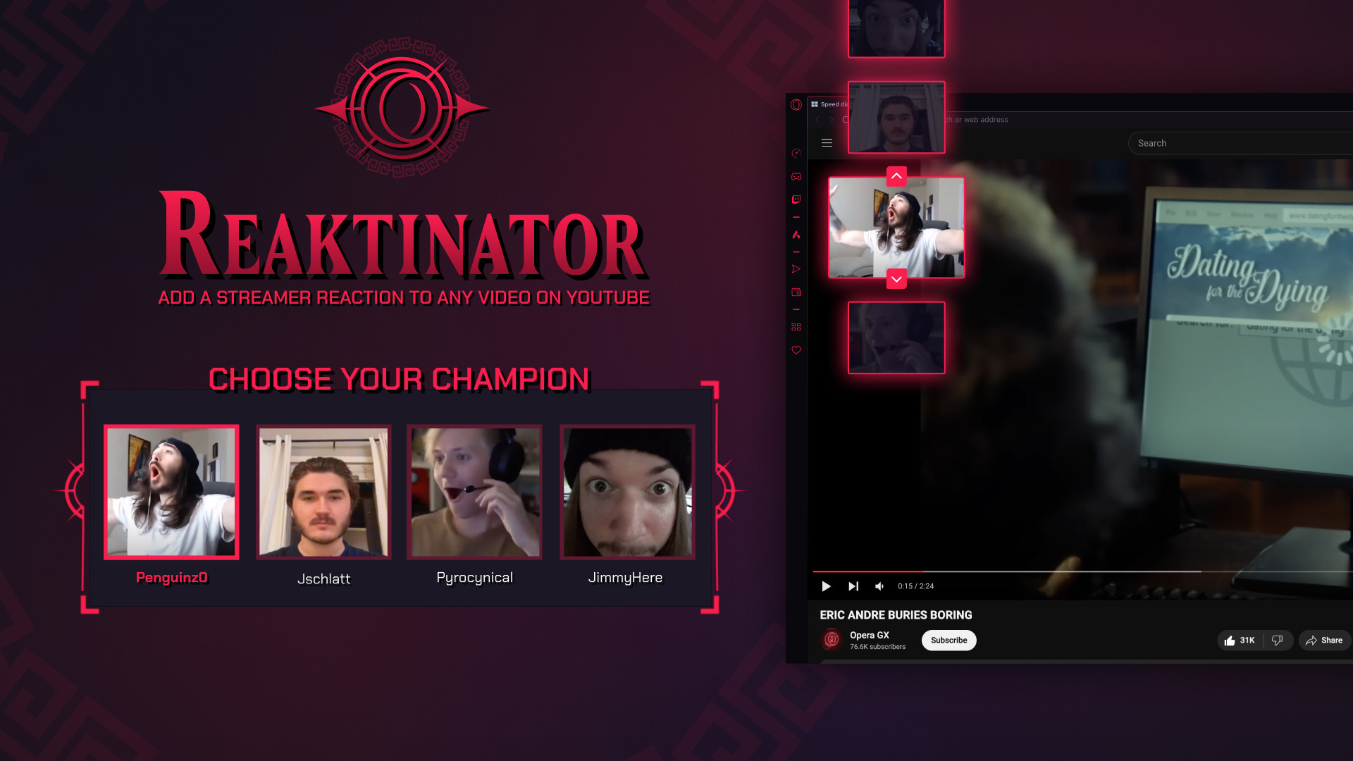 Reaktinator is OperaGX's new feature that allows you to create a reaction clip to any YouTube video. Simply press Ctrl + Shift + R, choose a reaction from the library or upload your custom one, and you are good to go.