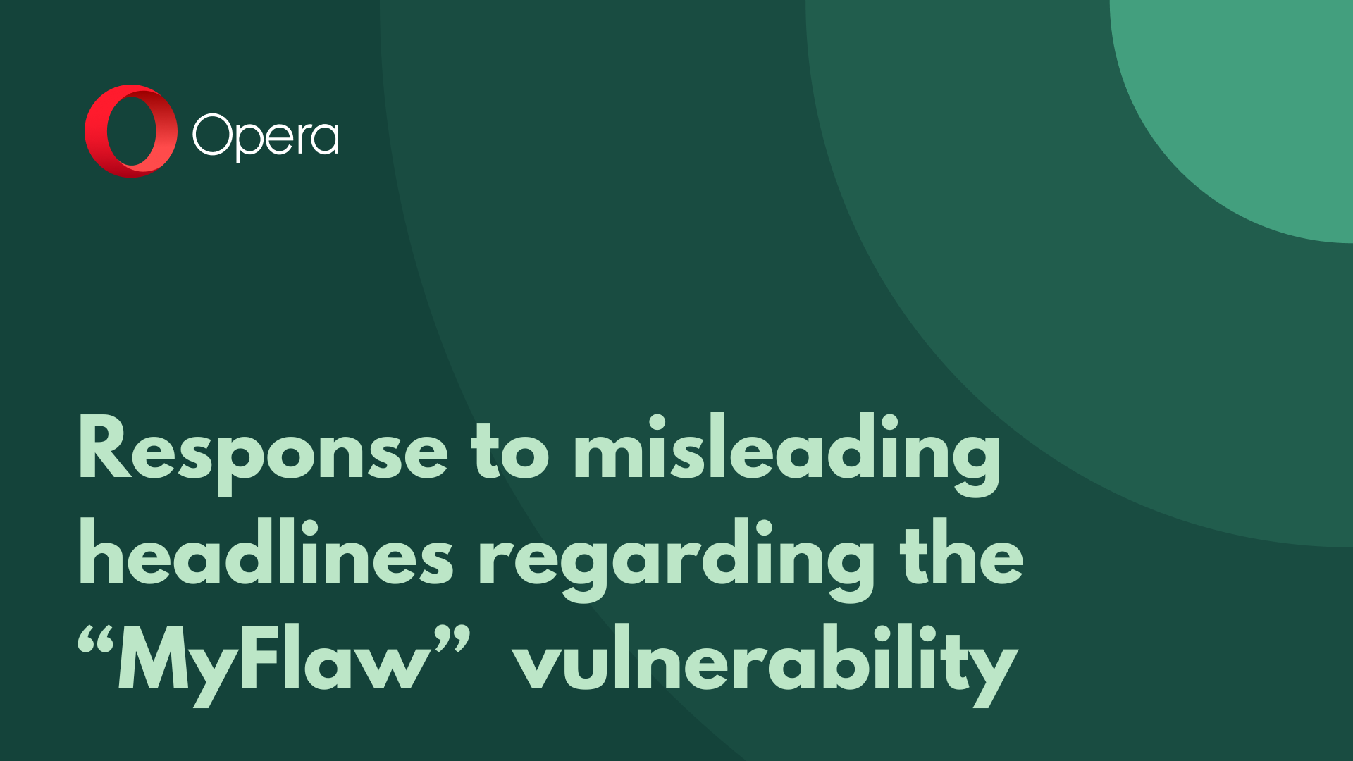 Opera’s response to misleading headlines regarding the “MyFlaw” security vulnerability