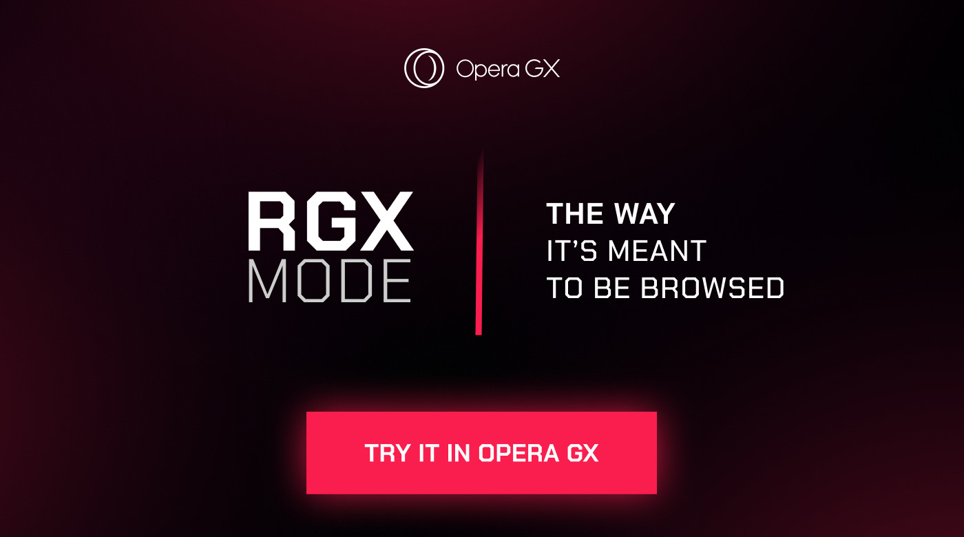 Opera GX incorporates RGX.
