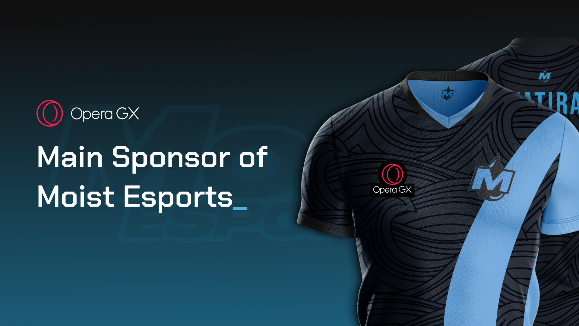 Opera GX announces sponsorship of Moist Esports team.