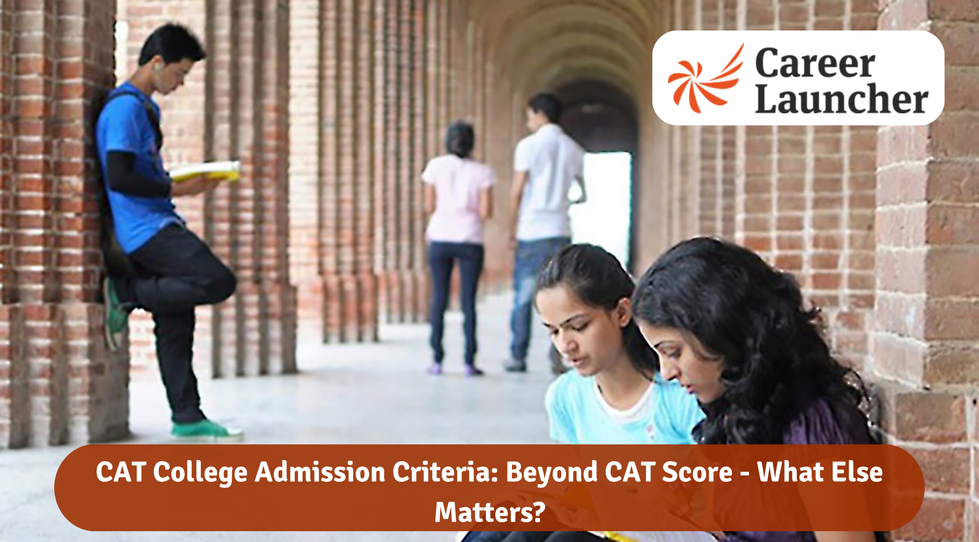 CAT College Admission Criteria: Beyond CAT Score - What Else Matters?