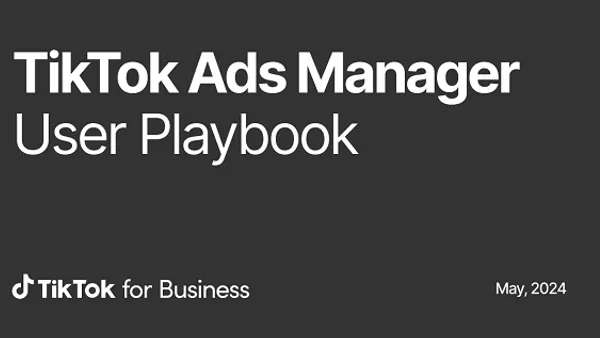 TikTok Ads Manager Playbook