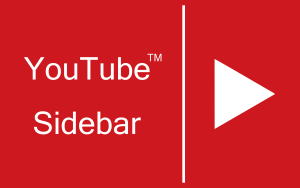 Sidebar for YouTube™