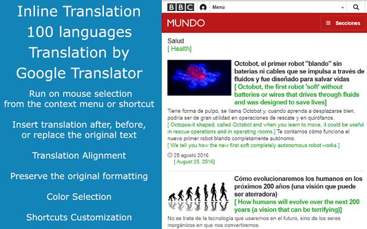 Inline Translator translates a selected text on a webpage by splitting it into sentences and inserts the translation into a webpage. Based on settings, the translation can be placed before, after the original text or simply replaced the original.