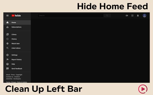 Hide YouTube home feed and/or hide left bar extra elements