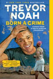 Imagen de ícono de Born a Crime: Stories from a South African Childhood