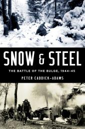 Icon image Snow and Steel: The Battle of the Bulge, 1944-45