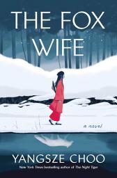 Larawan ng icon The Fox Wife: A Novel