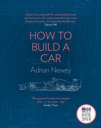 Icon image How to Build a Car: The Autobiography of the World’s Greatest Formula 1 Designer