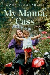 Icon image My Mama, Cass: A Memoir