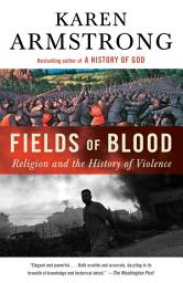 Imatge d'icona Fields of Blood: Religion and the History of Violence