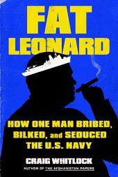 ଆଇକନର ଛବି Fat Leonard: How One Man Bribed, Bilked, and Seduced the U.S. Navy