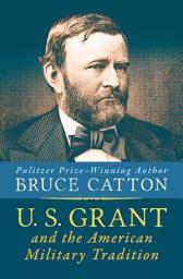 ਪ੍ਰਤੀਕ ਦਾ ਚਿੱਤਰ U. S. Grant and the American Military Tradition
