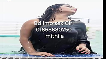 bangla sex, imo sexy girl, phone sex, imo sex girl