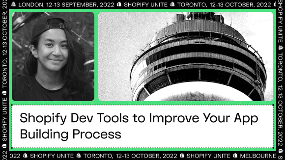 Shopify Dev Tools to Improve Your App Building Process