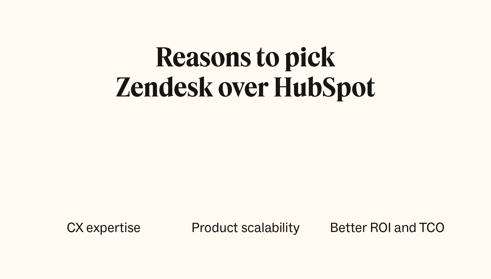 Reasons to pick Zendesk over HubSpot