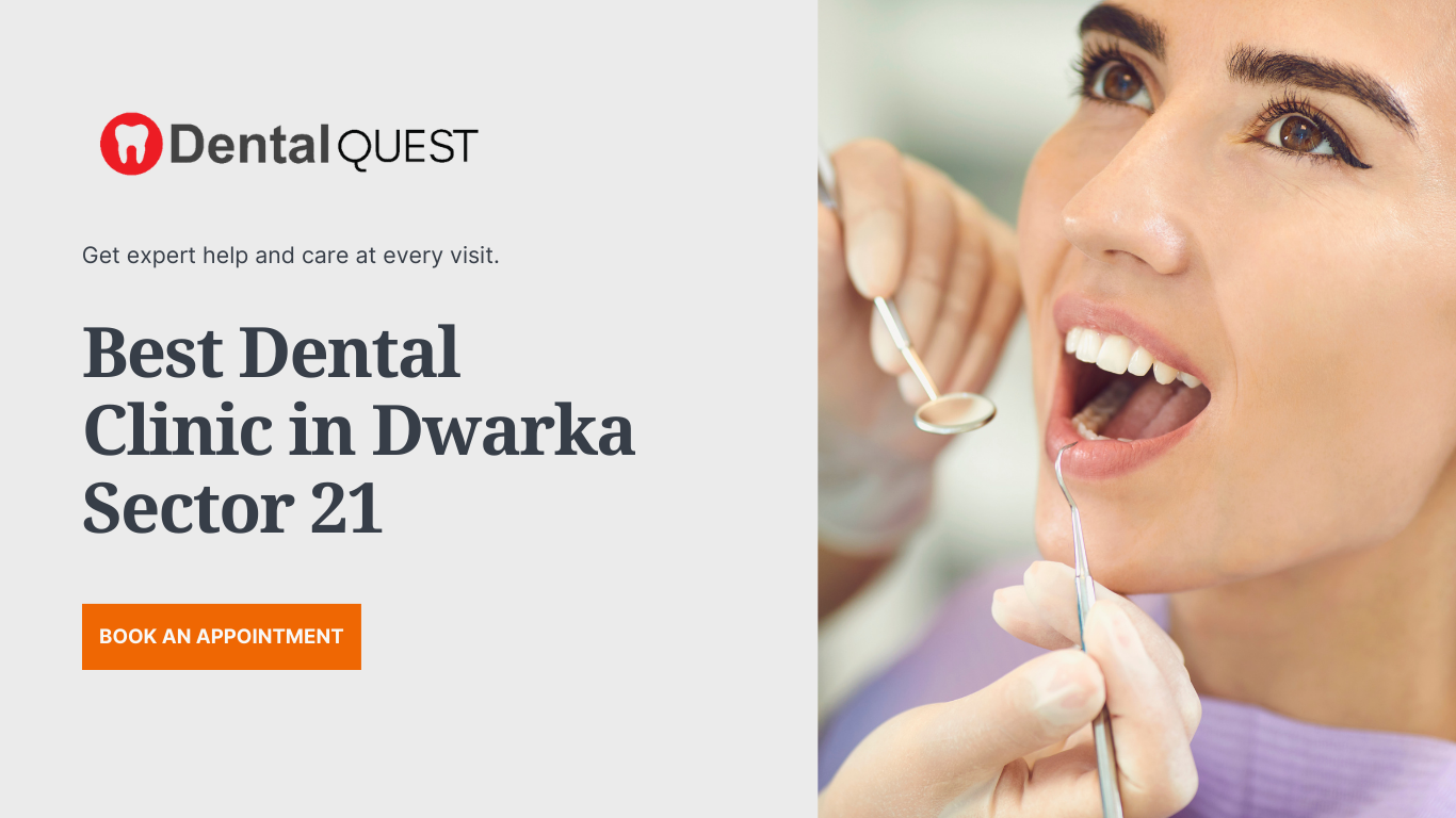 Best Dental Clinic in Dwarka Sector 21