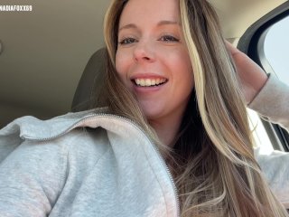 nadia foxx, vlog, female orgasm, drive thru