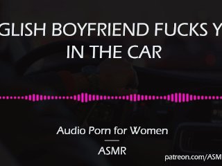 asmr, audio erotica, audio, english boyfriend
