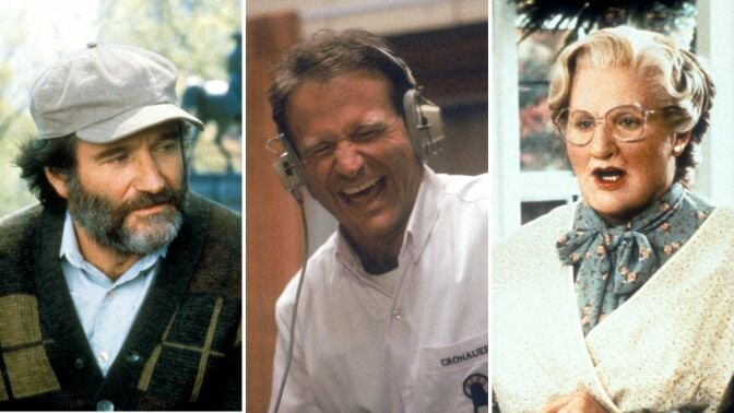 Robin Williams in "Good Will Hunting," "Good Morning, Vietnam," and "Mrs. Doubtfire."