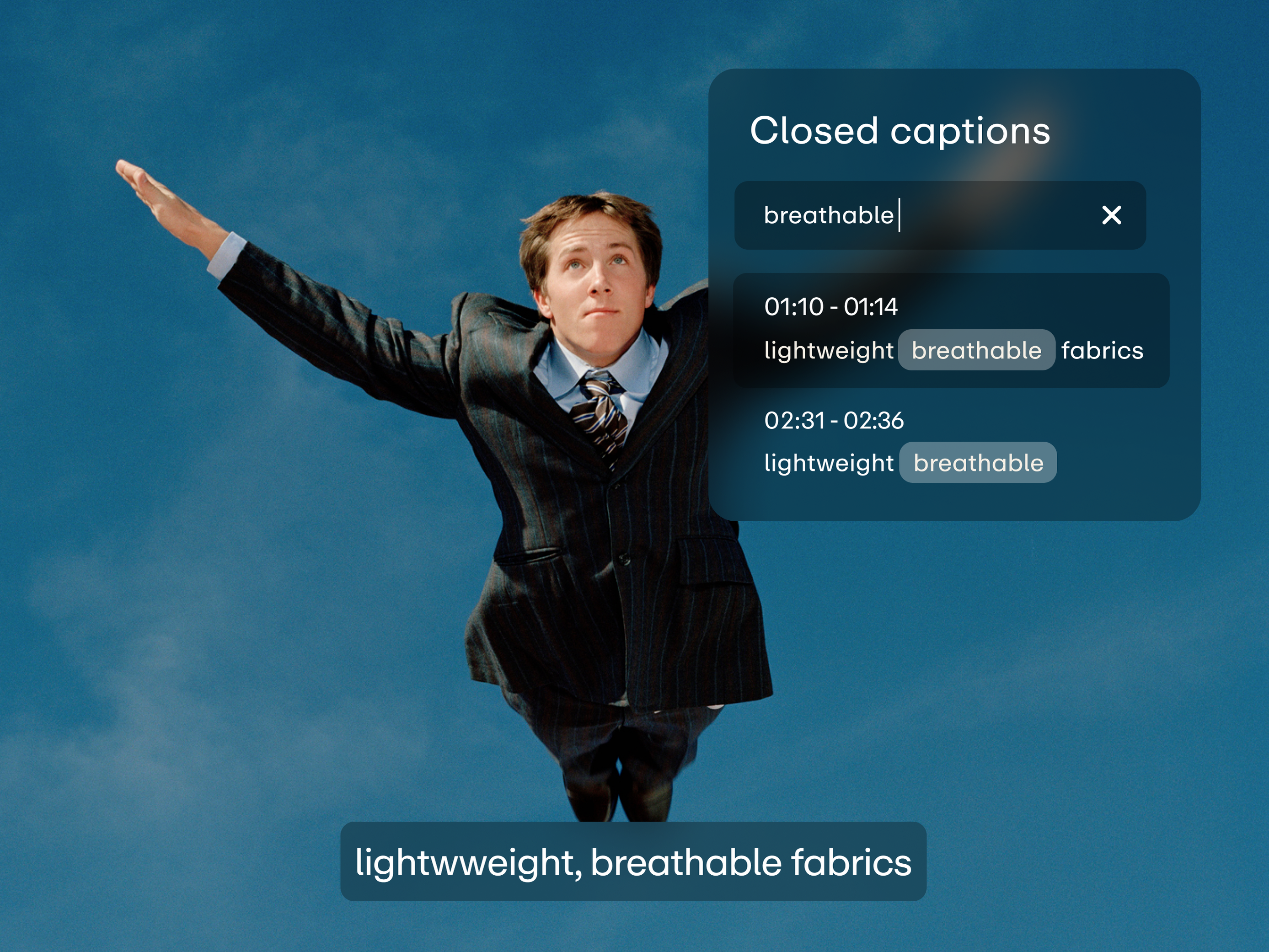Video transcript search for the word breathable, which is overlaid by a man in a suit flying