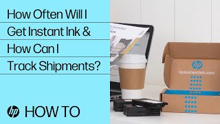 How Often Will I Get Instant Ink Shipments and How Can I Track Them?