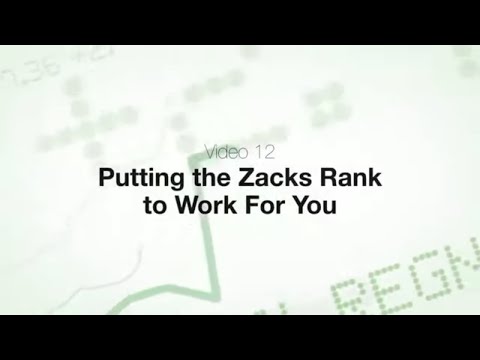 Putting the Zacks Rank to Work For You - Video 12
