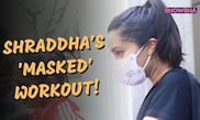 Shraddha Kapoor Sports A Mask After A Workout Session, Gives The Paps A Miss I WATCH
