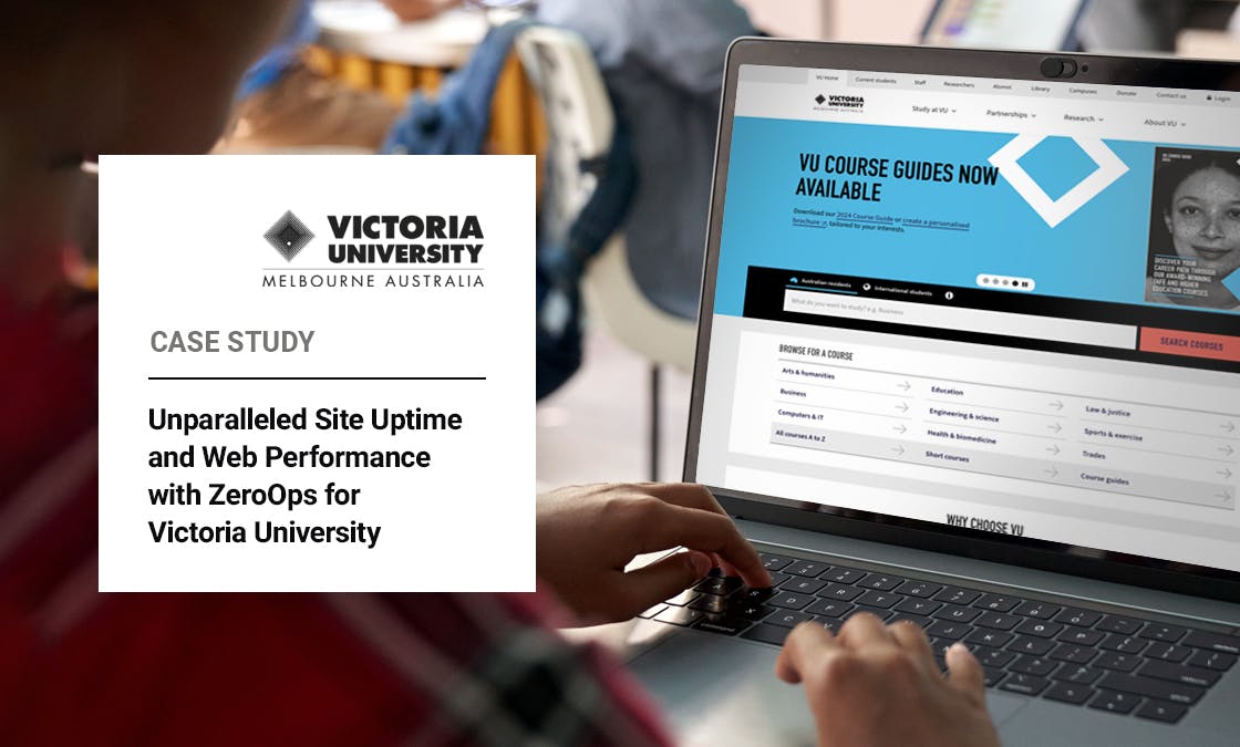 Case Study: Unparalleled Site Uptime and We Performance with ZeroOps for Victoria University