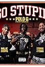 Polo G, Stunna 4 Vegas & NLE Choppa feat. Mike WiLL Made-It: Go Stupid (2020)