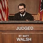 Matt Walsh in Judged by Matt Walsh (2024)