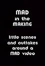 Mad in the Making: Little Scenes and Outtakes Around a Mad Video (1991)