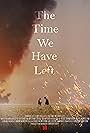 The Time We Have Left (2021)