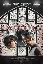 Wasted Blind