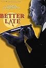 Better Late (1998)