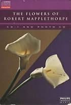 The Flowers of Robert Mapplethorpe (1992)