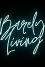 Barely Living (2021)
