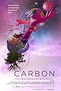 Carbon - The Unauthorised Biography (2022)