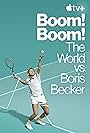 Boom! Boom!: The World vs. Boris Becker (2023)