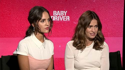 Baby Driver: Eiza Gonzalez And Lily James On Being In An Edgar Wright Film