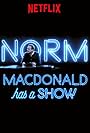 Norm Macdonald Has a Show (2018)