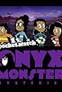 Onyx Monster Mysteries (2020)
