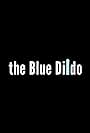 The Blue Dildo (2012)