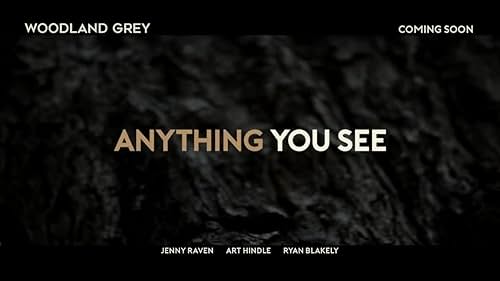 Watch Woodland Grey Official Trailer