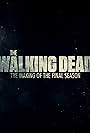 The Walking Dead: The Making of the Final Season (2022)