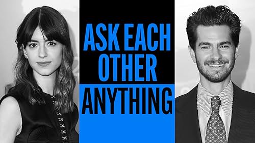 Andrew Garfield and Daisy Edgar-Jones Ask Each Other Anything