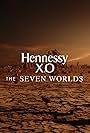 Hennessy X.O: The Seven Worlds (2019)