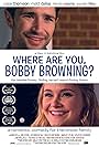 Where Are You, Bobby Browning? (2016)