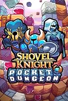 Shovel Knight: Pocket Dungeon (2021)